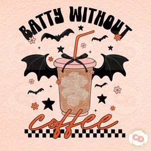 Batty without coffee PNG-Western Halloween png,Cute Halloween png,Trendy png,Halloween coffee png,Coffee design,Coquette Halloween png