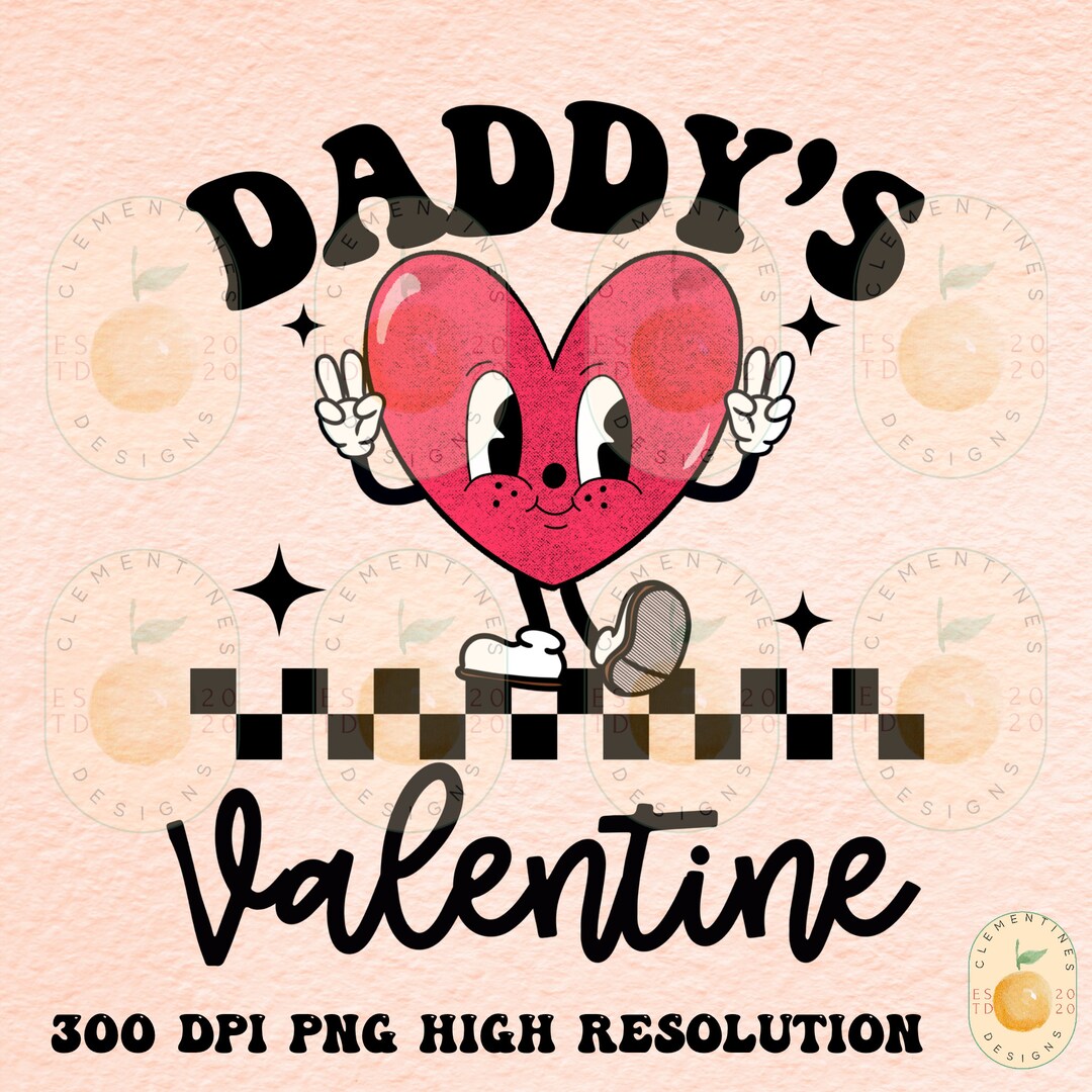 Daddys Valentine Png-happy Valentines Png,valentines Sublimation ...