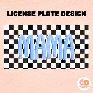 Mama License Plate PNG Design,Sublimation Designs,Mama png,License plate png,License plate designs,Car plate png,Checkered license plate png