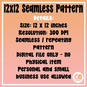 May include: A digital file advertisement for a 12x12 inch seamless pattern with a 300 DPI resolution. The text states it is a digital file only, with no physical item, and allows for personal and small business use. The background is peach.