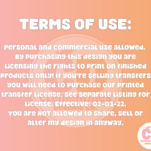 May include: An image with a peach and orange gradient background, featuring white text that reads "TERMS OF USE:" followed by usage guidelines. The text details personal and commercial use, licensing rights, and restrictions. A circular logo with the initials "CD" and the words "Clementines Designs Co." is in the bottom right.