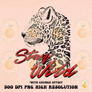 Stay Wild Leopard PNG: Retro Grunge T-Shirt Design (Digital Download)
