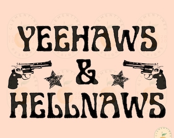 Yeehaws & Hellnaws PNG: Diseño de sublimación occidental (descarga digital)