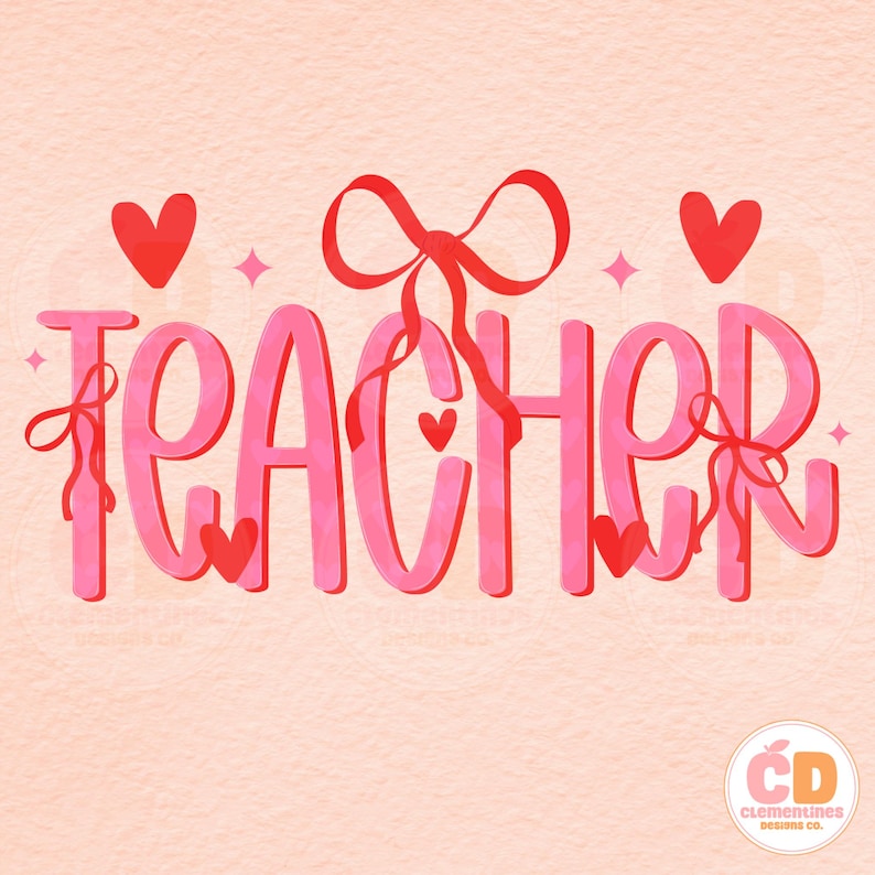May include: Pink and red graphic design with the word "TEACHER" in a stylized font. The design includes hearts and bows.