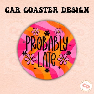Diseño de posavasos para coche probablemente tardío: PNG de sublimación (descarga digital)