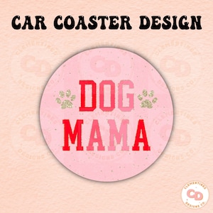 Dog mama Car Coaster PNG Design,Sublimation Design,Car coaster sublimation,Coaster designs,Trendy png,Sublimation png,Coaster png