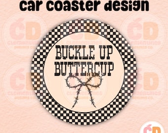 Western-Auto-Untersetzer PNG Design: Buckle Up Buttercup (Digitaler Download)