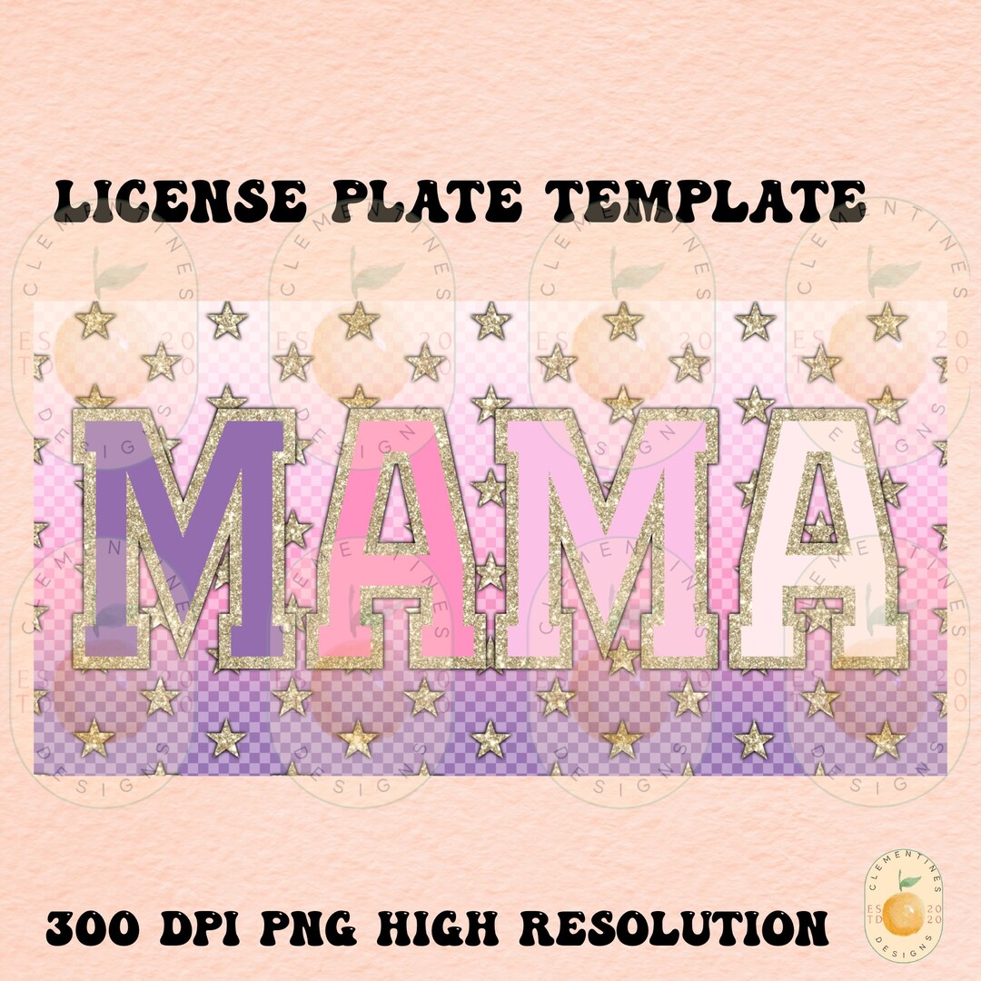 MAMA License Plate Template PNG, Sublimation Designs,mama Png, License Plate Sublimation,mama