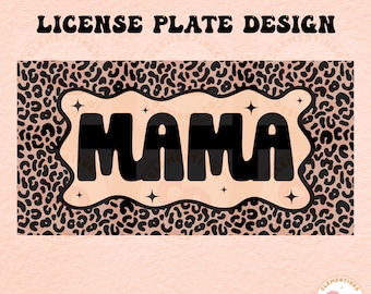 Mama License Plate Template PNG,Sublimation Designs,Mama png,License plate sublimation,Mama designs,license plate png,Cheetah license plate