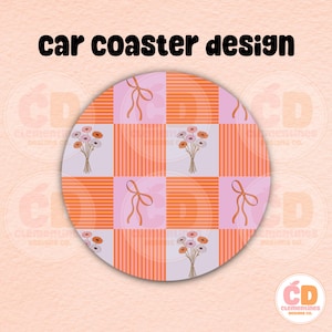 May include: Round car coaster with a floral and bow design. The coaster features a checkered pattern of pink and orange squares, with bouquets of flowers and ribbon bows. The text "car coaster design" is at the top.