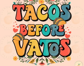 Tacos Before Vatos PNG: Funny Valentines Day Sublimation (Digital Download)