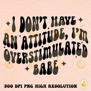 Overstimulated Babe PNG – Retro Sublimation Design (Digital Download)