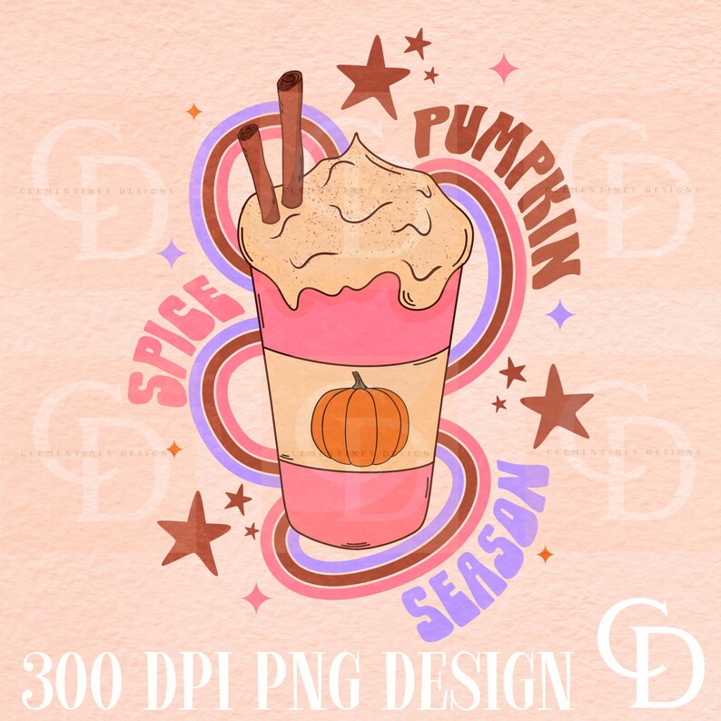 May include: An illustrated pink and orange cup of pumpkin spice latte with whipped cream and cinnamon sticks. The cup is surrounded by colourful swirls and stars. The text "Pumpkin Spice Season" is written in a retro font.