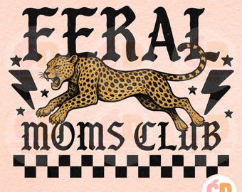 Feral Moms Club PNG: Retro Grunge Graphic (Digital Download