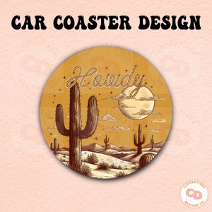 Howdy Car Coaster PNG: Western Cactus Sublimation Design (Digital Download)