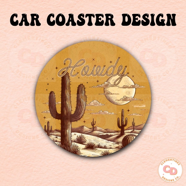 Howdy Car Coaster PNG Design,Sublimation png,Car coaster sublimation,Coaster designs,Trendy png,Coaster png,Western png