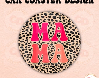 Mama Car Coaster PNG Design: Leopard Print Sublimation (Digital Download)