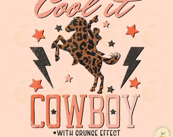 Cool it Cowboy PNG - ウエスタン昇華デザイン（デジタルダウンロード）