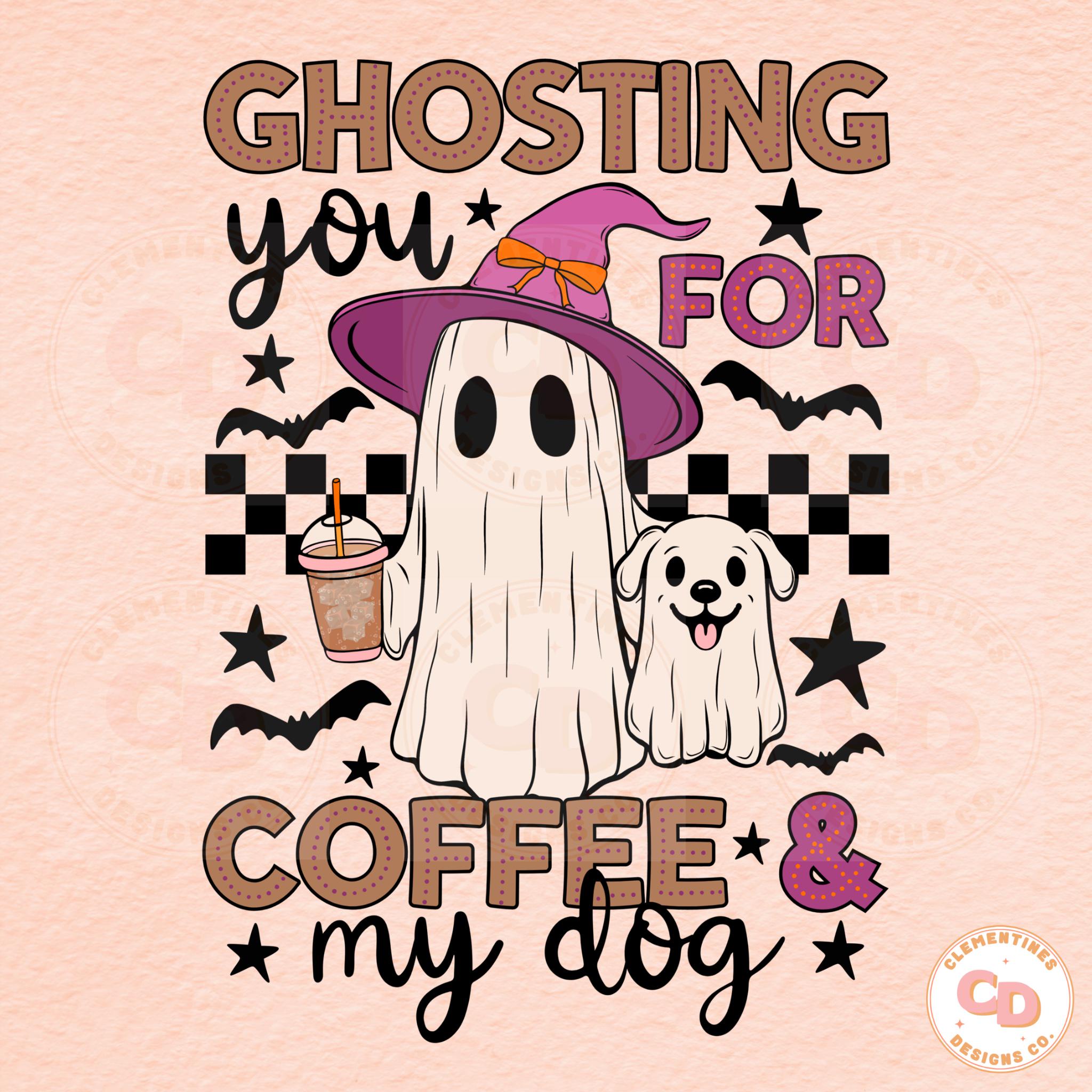 Ghosting you for coffee & my dog PNG-Ghost png,Cute Halloween png,Trendy png,Halloween coffee png,Coffee design,Dog Halloween png,Dog png