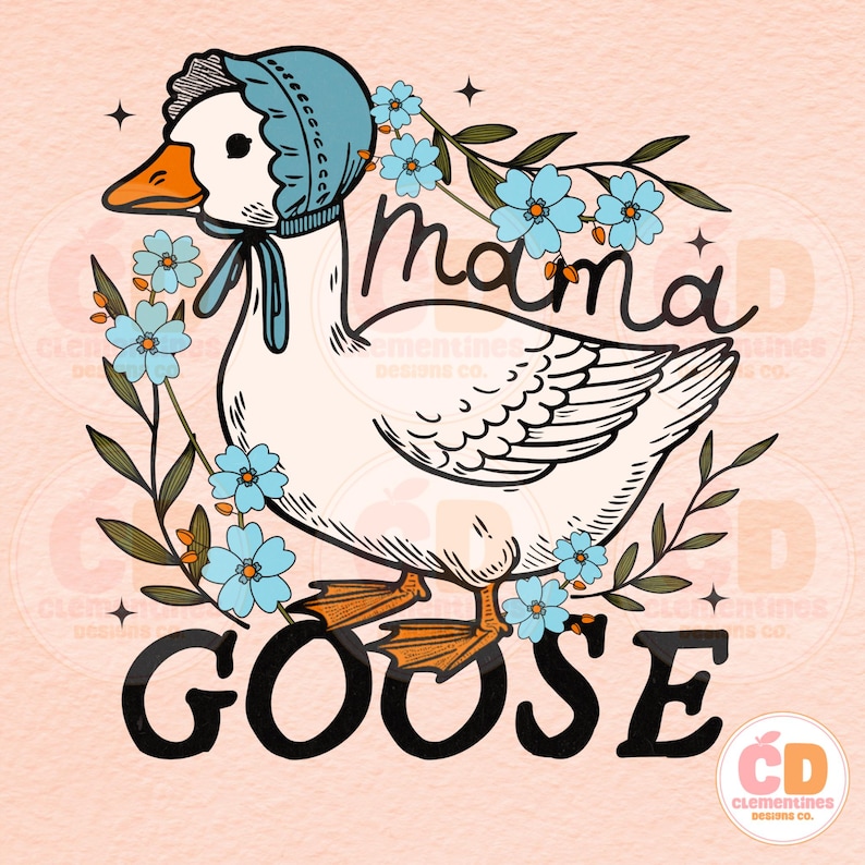 May include: A white goose with a blue bonnet and a floral wreath around its neck. The goose is standing on a pink background with the text "mama goose" in black letters.