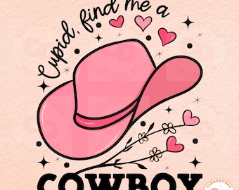 May include: Pink cowboy hat with a floral design and the text "Cupid, find me a cowboy" in black lettering.