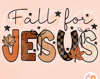 Fall for Jesus PNG: Christian Autumn Design (Digital Download