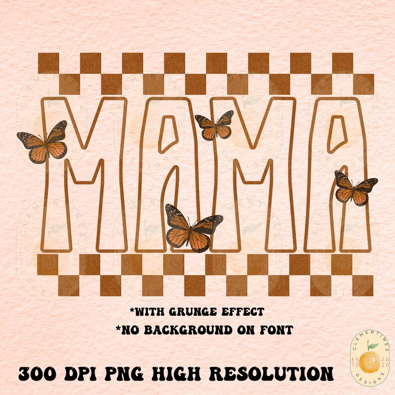 Puede incluir: Un dise&ntilde;o gr&aacute;fico digital que presenta la palabra "MAMA" en un contorno marr&oacute;n con un efecto grunge. Las letras est&aacute;n rodeadas por un patr&oacute;n de cuadros en marr&oacute;n y blanco. Hay cuatro mariposas de color naranja y marr&oacute;n, con un efecto grunge, dispersas alrededor de las letras.