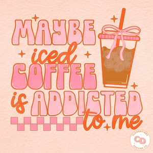 Coquette Iced Coffee PNG-Sublimation Download-Tshirt Design,Retro png,Summer png,Retro Sublimation,Coffee png,Coffee Sublimation,Trendy png