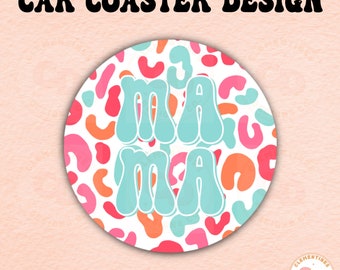 Mama Car Coaster PNG Design: Leopard Print Sublimation (Digital Download)