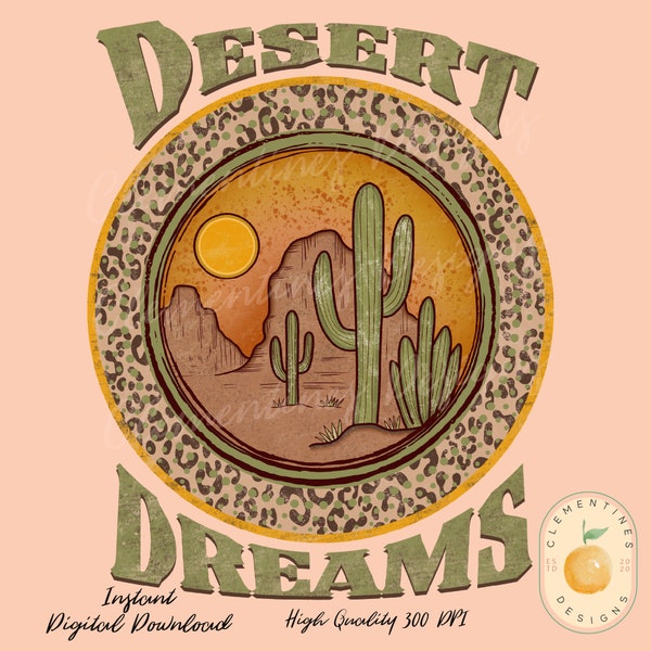 Desert Dreams PNG-Sublimation Download-Western Sublimation,Hippie Png, Retro png, Retro Western png, Boho Desert,Dreamer png, hand drawn png