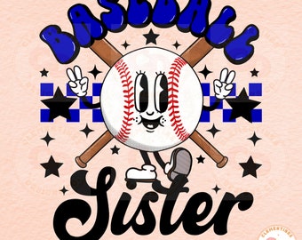 May include: A cartoon baseball with a smiling face and crossed bats, wearing roller skates. The baseball is white with red stitching and black eyes. The text "Baseball Sister" is written in a black, stylized font.
