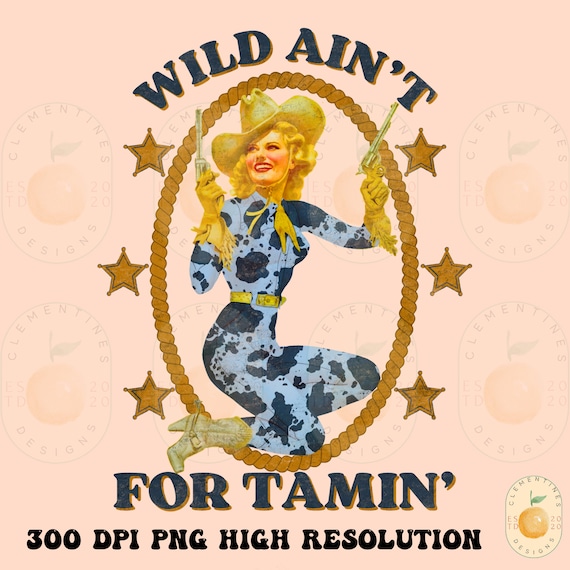 Wild Aint for Tamin PNG Instant Digital Download Western - Etsy