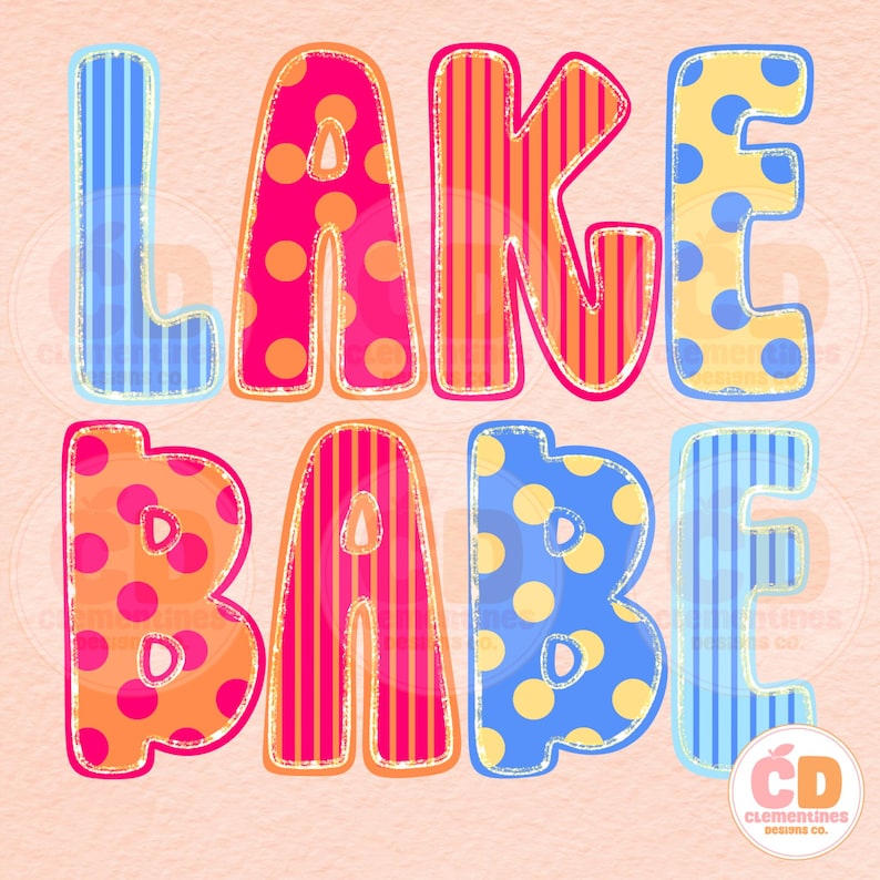 May include: Colorful digital graphic with the words "LAKE BABE" in large, playful letters. The letters feature various patterns, including stripes and polka dots, in shades of blue, pink, orange, and yellow. The design has a whimsical, summery feel.