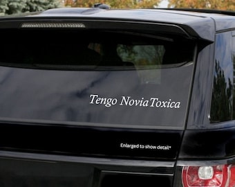 Tengo Novia Toxica Aufkleber / Auto / LKW/Dekoration/Dekoration/Aufkleber/Aufkleber/Autoaufkleber/ Trending /Liebe/Liebe/Toxik/Freund/Freundin