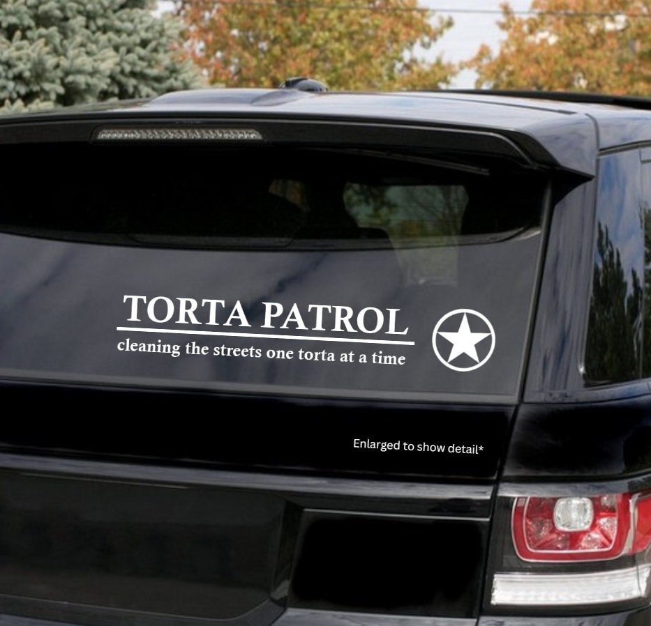 Torta Patrol Decal / Car/ Truck/ Accessories/ Cop/ Funny/ Men/ Gf/ Stickers/ Bumper Stickers