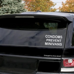 Condoms Prevent Minivans Decal/ Stickers/ Stick-On/ Trending/ Car/ Minivan/ Truck/ Kids/ Protection/ Baby / Accessories/ Car Decals / Window