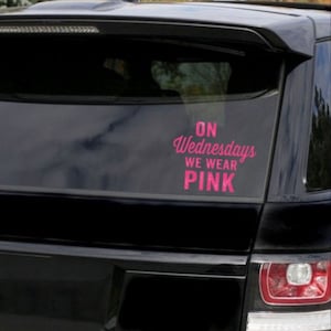 On Wednesday&#39;s We Wear Pink Decal/ Bumper Sticker/ Decals/ Mean Girls/ Women/ Pink/ Love/ Car/ Window/ Tinted/ Trending/ Viral/ Explore/ Cut