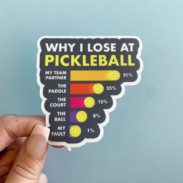 Why I lose at Pickleball Sticker