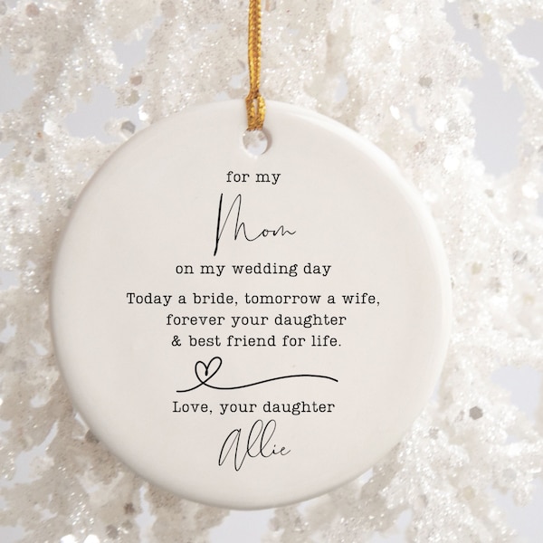 Personalized Mother of the bride gift for Mom Wedding Day Gift Custom Mother of the Bride Christmas Ornament Mom Gift from bride Keepsake