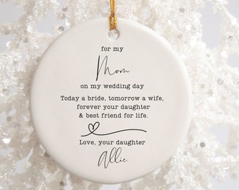 Personalized Mother of the bride gift for Mom Wedding Day Gift Custom Mother of the Bride Christmas Ornament Mom Gift from bride Keepsake