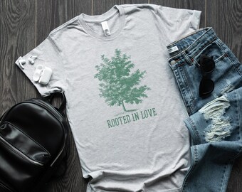 Rooted in Love t-shirt, Tree t-shirt, outdoors t-shirt, nature lover shirt, Hiking T-shirt, Camping shirt, Wanderlust T-shirt, Camping life