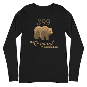 The Original Mama Bear, Grizzly 399 T-Shirt, 399 Bären Shirt, 399 Grand Tetons, 399 Grizzly Bear, 399 Wyoming Shirt, 399 National Park Tee