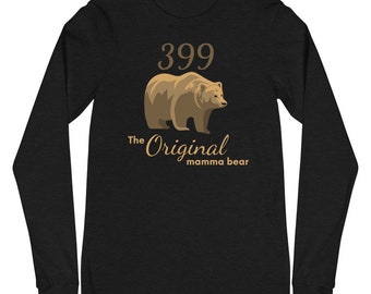 The Original Mama Bear, Grizzly 399 t-shirt, 399 bear shirt, 399 Grand Tetons, 399 Grizzly Bear, 399 Wyoming shirt, 399 National Park Tee