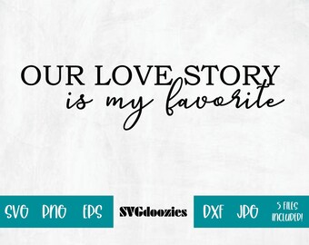Download Our Love Story Svg Etsy