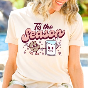 Tis The Season Shirt Retro Christmas Shirt Milk and Cookies Shirt Christmas Shirt Naughty List Shirts Christmas Gift Shirt Naughty or Nice