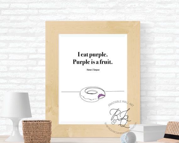 Funny Dorm Decor Dorm Wall Art Donut Poster Kitchen Print Homer Simpson Quote Purple is a fruit The Simpsons Art Humour print