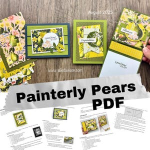 May include: Handmade greeting cards with a pear theme. The cards feature floral and pear designs in yellow, green, and blue. One card says "A good friend is a gift," and another says "Congratulations." The text "Painterly Pears PDF" is also visible.