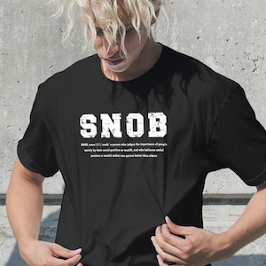 Snob Definition T-Shirt: Funny Sarcastic Unisex Tee