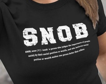 Snob lustiges T-Shirt | Kurzarm Unisex | Lustiges Snob Tee | Cooles Unisex T-Shirt | Lässiges T-Shirt | Sarkastischer Spruch | Wörterbuch-Definition