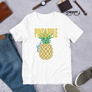 Pineapple Vibes T-shirt | Short-Sleeve Unisex T-Shirt | Summer Unisex Tee | Funny Saying T-shirt | Woman Tee | Unisex T-Shirt
